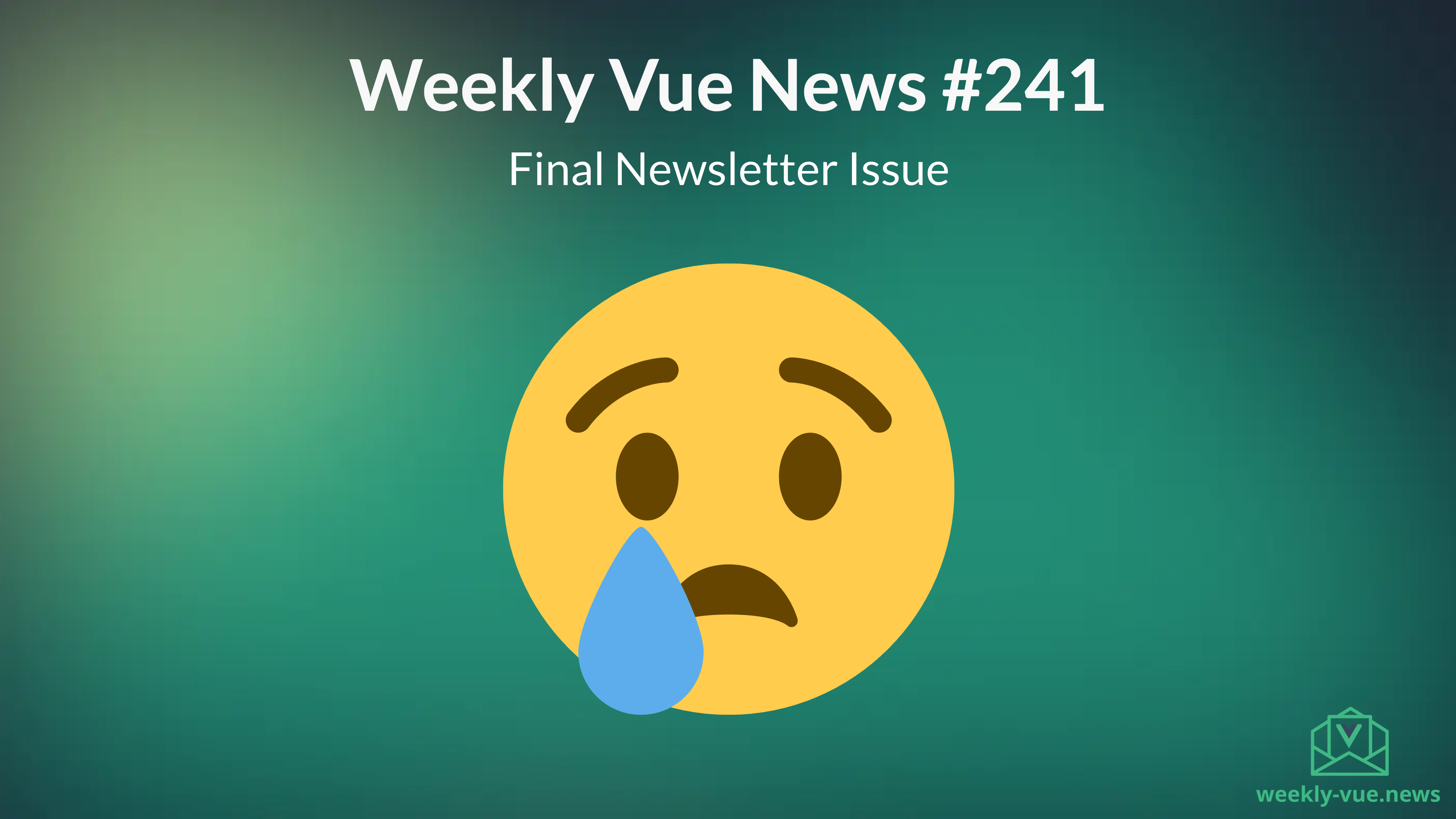 Weekly Vue News #241 - Final Newsletter Issue